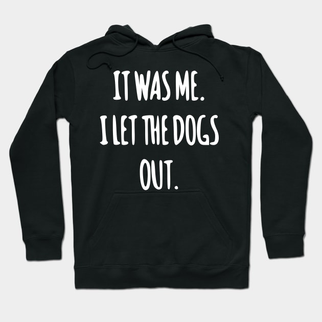 I let the dogs out! Hoodie by simbamerch